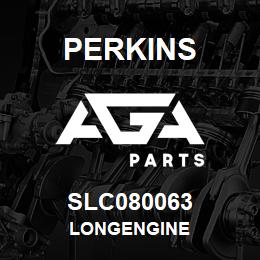 SLC080063 Perkins LONGENGINE | AGA Parts