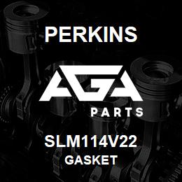 SLM114V22 Perkins GASKET | AGA Parts