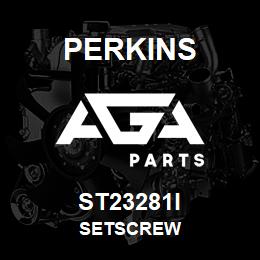 ST23281I Perkins SETSCREW | AGA Parts