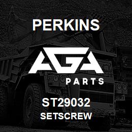 ST29032 Perkins SETSCREW | AGA Parts