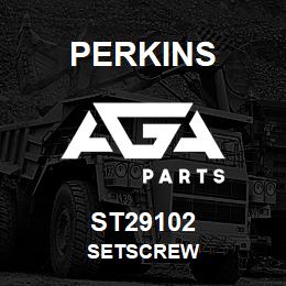 ST29102 Perkins SETSCREW | AGA Parts