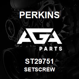 ST29751 Perkins SETSCREW | AGA Parts