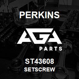 ST43608 Perkins SETSCREW | AGA Parts