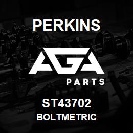 ST43702 Perkins BOLTMETRIC | AGA Parts