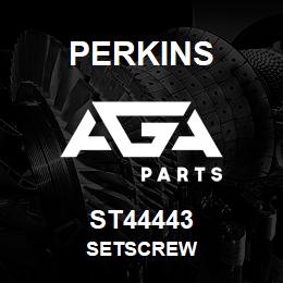 ST44443 Perkins SETSCREW | AGA Parts