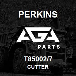 T85002/7 Perkins CUTTER | AGA Parts