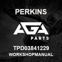 TPD03841229 Perkins WORKSHOPMANUAL | AGA Parts