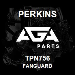 TPN756 Perkins FANGUARD | AGA Parts