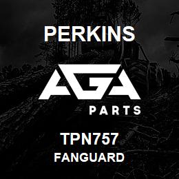 TPN757 Perkins FANGUARD | AGA Parts