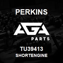 TU39413 Perkins SHORTENGINE | AGA Parts