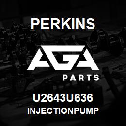 U2643U636 Perkins INJECTIONPUMP | AGA Parts