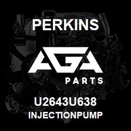 U2643U638 Perkins INJECTIONPUMP | AGA Parts