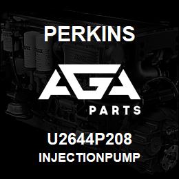 U2644P208 Perkins INJECTIONPUMP | AGA Parts