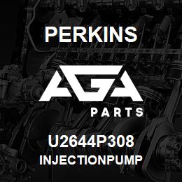 U2644P308 Perkins INJECTIONPUMP | AGA Parts