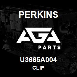 U3665A004 Perkins CLIP | AGA Parts