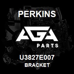 U3827E007 Perkins BRACKET | AGA Parts