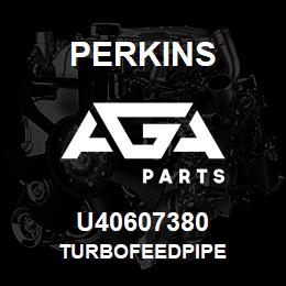 U40607380 Perkins TURBOFEEDPIPE | AGA Parts