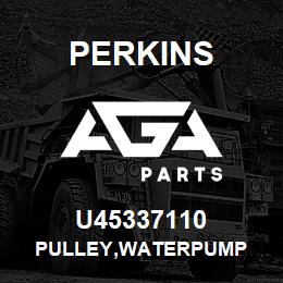 U45337110 Perkins PULLEY,WATERPUMP | AGA Parts