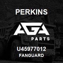 U45977012 Perkins FANGUARD | AGA Parts