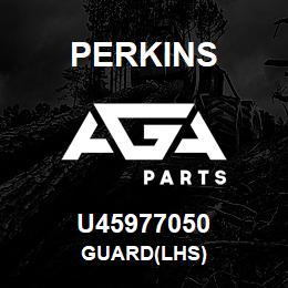 U45977050 Perkins GUARD(LHS) | AGA Parts