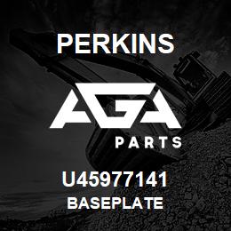 U45977141 Perkins BASEPLATE | AGA Parts