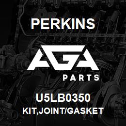 U5LB0350 Perkins KIT,JOINT/GASKET | AGA Parts