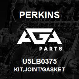 U5LB0375 Perkins KIT,JOINT/GASKET | AGA Parts