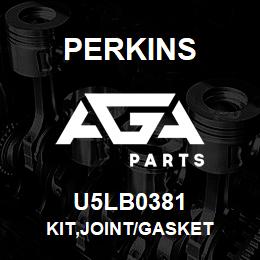 U5LB0381 Perkins KIT,JOINT/GASKET | AGA Parts