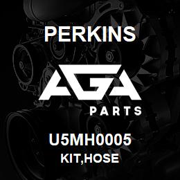 U5MH0005 Perkins KIT,HOSE | AGA Parts