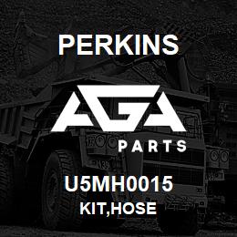 U5MH0015 Perkins KIT,HOSE | AGA Parts