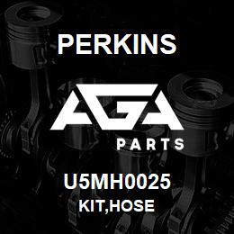 U5MH0025 Perkins KIT,HOSE | AGA Parts