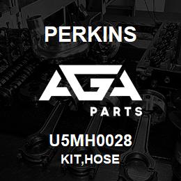 U5MH0028 Perkins KIT,HOSE | AGA Parts