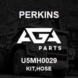 U5MH0029 Perkins KIT,HOSE | AGA Parts