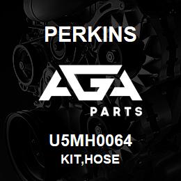 U5MH0064 Perkins KIT,HOSE | AGA Parts