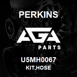 U5MH0067 Perkins KIT,HOSE | AGA Parts