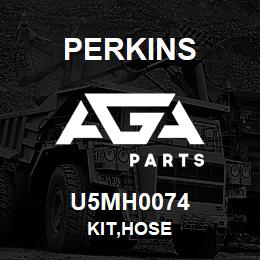 U5MH0074 Perkins KIT,HOSE | AGA Parts