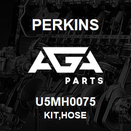 U5MH0075 Perkins KIT,HOSE | AGA Parts