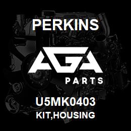 U5MK0403 Perkins KIT,HOUSING | AGA Parts