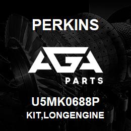 U5MK0688P Perkins KIT,LONGENGINE | AGA Parts