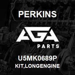 U5MK0689P Perkins KIT,LONGENGINE | AGA Parts