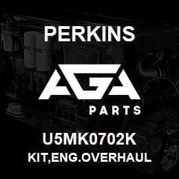 U5MK0702K Perkins KIT,ENG.OVERHAUL | AGA Parts