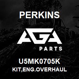 U5MK0705K Perkins KIT,ENG.OVERHAUL | AGA Parts