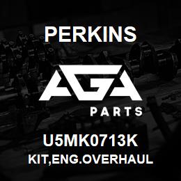 U5MK0713K Perkins KIT,ENG.OVERHAUL | AGA Parts