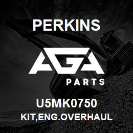 U5MK0750 Perkins KIT,ENG.OVERHAUL | AGA Parts