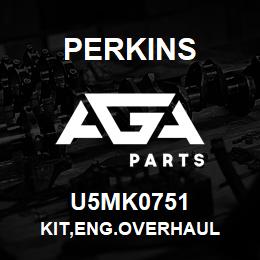 U5MK0751 Perkins KIT,ENG.OVERHAUL | AGA Parts