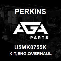 U5MK0755K Perkins KIT,ENG.OVERHAUL | AGA Parts