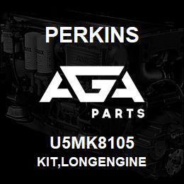 U5MK8105 Perkins KIT,LONGENGINE | AGA Parts