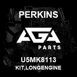 U5MK8113 Perkins KIT,LONGENGINE | AGA Parts