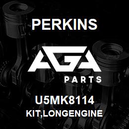 U5MK8114 Perkins KIT,LONGENGINE | AGA Parts