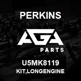 U5MK8119 Perkins KIT,LONGENGINE | AGA Parts